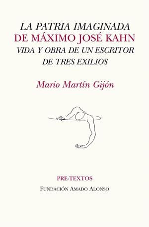 LA PATRIA IMAGINADA DE MÁXIMO JOSÉ KAHN | 9788415297512 | MARTÍN GIJÓN, MARIO