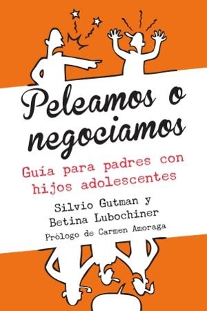 PELEAMOS O NEGOCIAMOS | 9788493944537 | LUBOCHINER, BETINA/GUTMAN, SILVIO