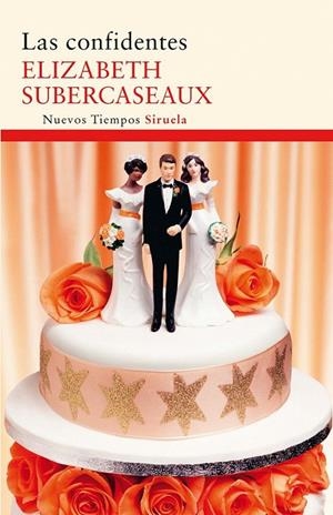 LAS CONFIDENTES | 9788498416442 | SUBERCASEAUX, ELIZABETH