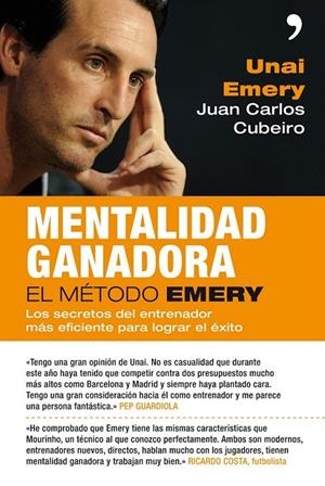 MENTALIDAD GANADORA | 9788499980966 | JUAN CARLOS CUBEIRO/UNAI EMERY