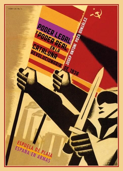 PODER LEGAL Y PODER REAL EN LA CATALUÑA REVOLUCIONARIA DE 1936 | 9788415177388 | POZO GONZÁLEZ, JOSEP ANTONI