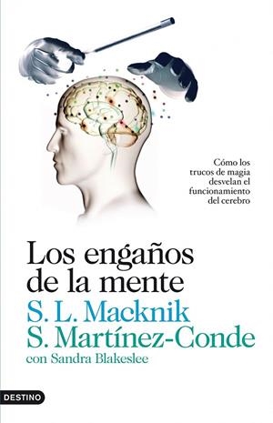 LOS ENGAÑOS DE LA MENTE | 9788423345076 | SUSANA MARTÍNEZ-CONDE/STEPHEN L. MACKNIK/SANDRA BLAKESLEE