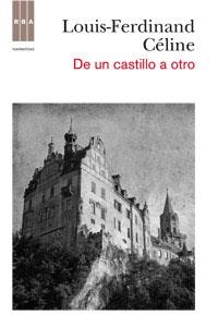 DE UN CASTILLO A OTRO | 9788490061824 | CÉLINE , LOUIS-FERDINAND