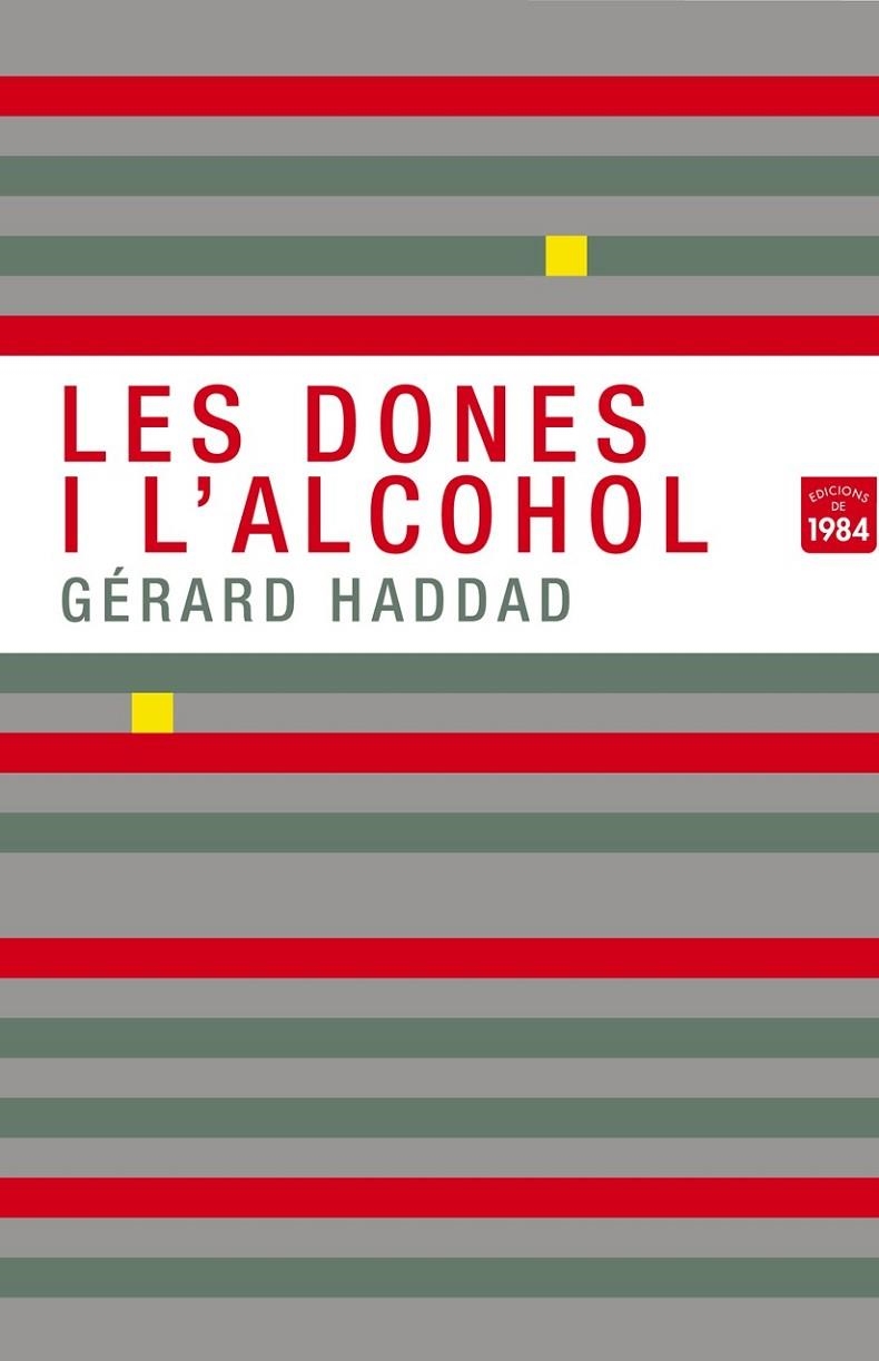 LES DONES I L'ALCOHOL | 9788492440801 | HADDAD, GÉRARD