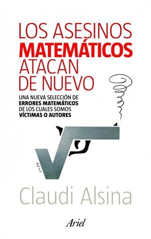 LOS ASESINOS MATEMÁTICOS ATACAN DE NUEVO | 9788434400146 | CLAUDI ALSINA