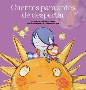 CUENTOS PARA ANTES DE DESPERTAR | 9788408110750 | NUNILA LÓPEZ SALAMERO / MYRIAM CAMEROS SIERRA