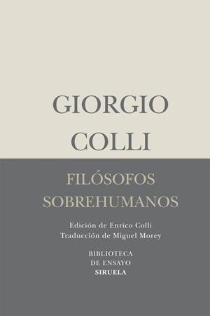 FILÓSOFOS SOBREHUMANOS | 9788498414462 | COLLI, GIORGIO