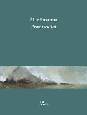 PROMISCÜITAT | 9788475882642 | ALEX SUSANNA
