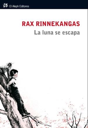 LA LUNA SE ESCAPA | 9788415325277 | RAX RINNEKANGAS