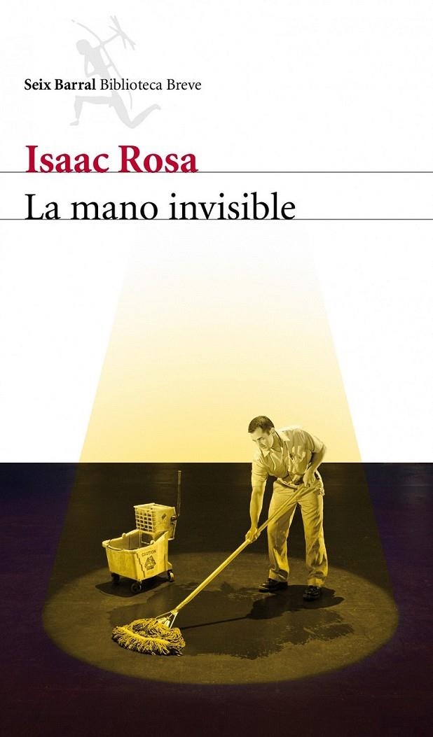 LA MANO INVISIBLE | 9788432209338 | ISAAC ROSA