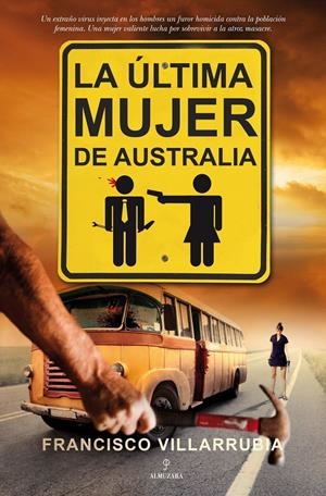 LA ÚLTIMA MUJER DE AUSTRALIA | 9788415338079 | SOLANO VILLARRUBIA, FRANCISCO JAVIER