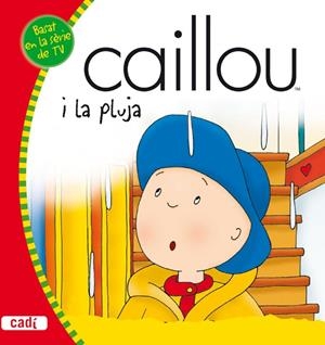 CAILLOU I LA PLUJA | 9788447460465