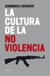 LA CULTURA DE LA NO VIOLENCIA | 9788499420998 | DOMENICO LOSURDO