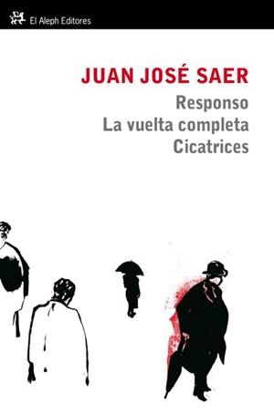 RESPONSO. LA VUELTA COMPLETA. CICATRICES | 9788415325253 | JUAN JOSÉ SAER