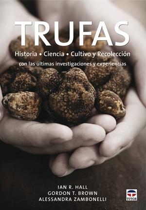 TRUFAS | 9788479027766 | HALL, I. R./BROWN G.T./ZAMBONELLI, A.