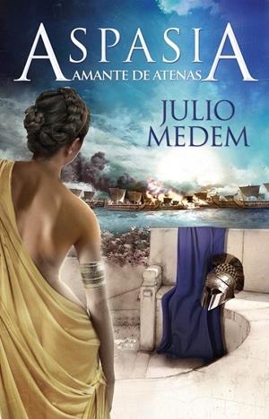 ASPASIA, AMANTE DE ATENAS | 9788467039399 | JULIO MEDEM