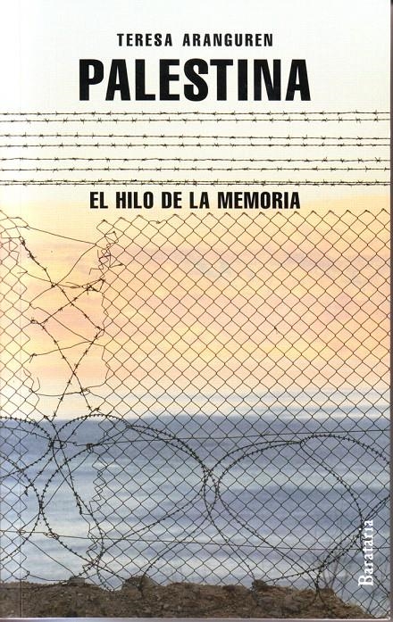PALESTINA, EL HILO DE LA MEMORIA | 9788492979264 | ARANGUREN AMEZOLA, TERESA