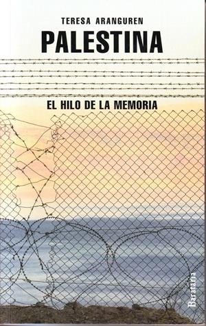 PALESTINA, EL HILO DE LA MEMORIA | 9788492979264 | ARANGUREN AMEZOLA, TERESA