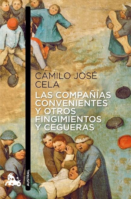 LAS COMPAÑÍAS CONVENIENTES Y OTROS FINGIMIENTOS Y CEGUERAS | 9788423325146 | CAMILO JOSÉ CELA