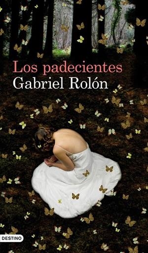 LOS PADECIENTES | 9788423324293 | GABRIEL ROLÓN