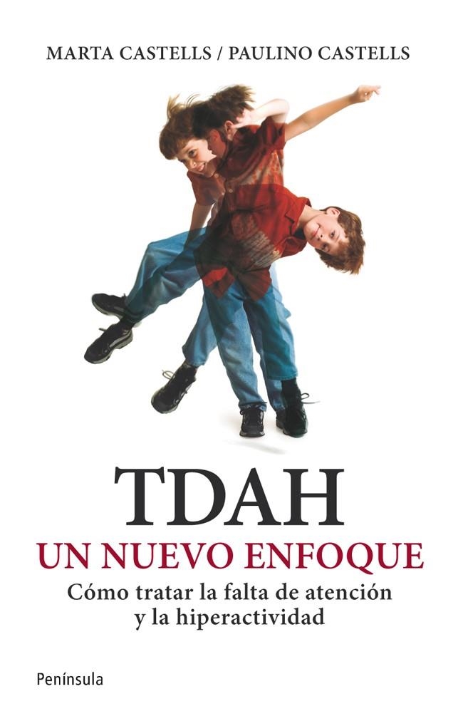 TDAH. UN NUEVO ENFOQUE | 9788499421445 | PAULINO CASTELLS/MARTA CASTELLS