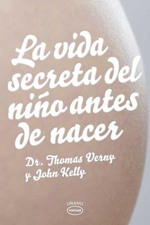 LA VIDA SECRETA DEL NIÑO ANTES DE NACER | 9788479537135 | VERNY, THOMAS