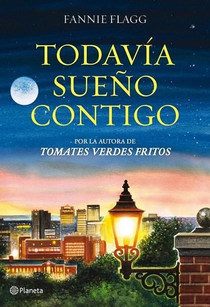 TODAVÍA SUEÑO CONTIGO | 9788408103912 | FANNIE FLAGG