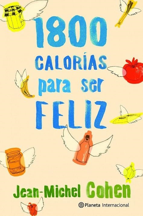 1.800 CALORÍAS PARA SER FELIZ | 9788408106715 | JEAN-MICHEL COHEN