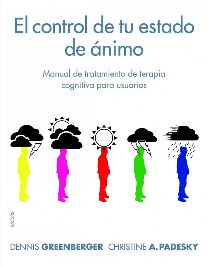 EL CONTROL DE TU ESTADO DE ÁNIMO | 9788449322983 | DENNIS GREENBERGER/CHRISTINE A. PADESKY
