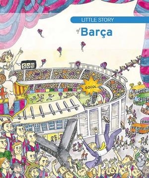 LITTLE STORY OF BARÇA | 9788499790534 | BASSAS ONIEVA, ANTONI