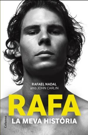 RAFA, LA MEVA HISTÒRIA | 9788466414340 | JOHN CARLIN