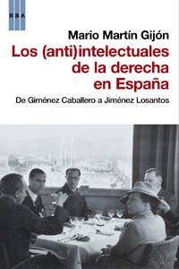 LOS (ANTI)INTELECTUALES DE LA DERECHA EN | 9788490061237 | MARTÍN GIJÓN , MARIO