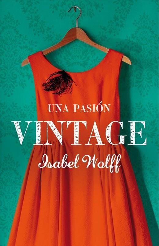 UNA PASIÓN VINTAGE | 9788426419040 | WOLFF,ISABEL
