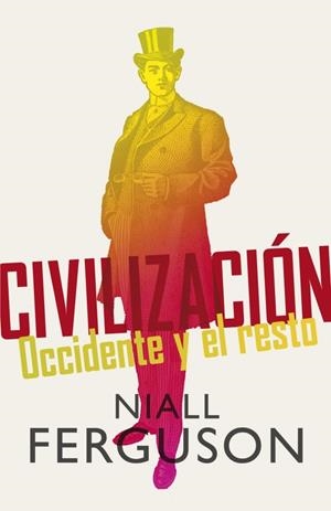 CIVILIZACIÓN | 9788499920665 | FERGUSON,NIALL