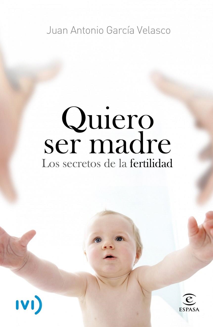 QUIERO SER MADRE | 9788467006780 | JUAN ANTONIO GARCÍA VELASCO