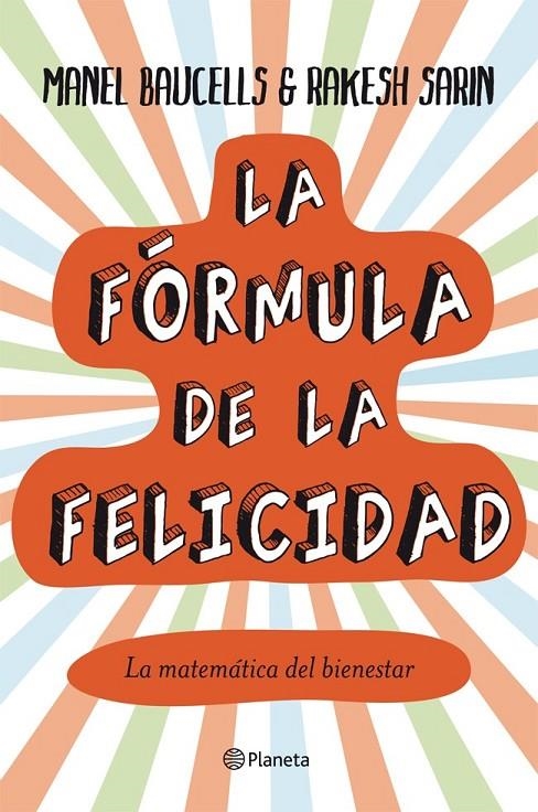 LA FÓRMULA DE LA FELICIDAD | 9788408004851 | MANEL BAUCELLS/RAKESH SARIN