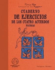 CUADERNO DE EJERCICIOS DE LOS CUATRO ACUERDOS TOLTECAS | 9788492716814 | ROS, PATRICE ROS/AUGAGNEUR, JEAN