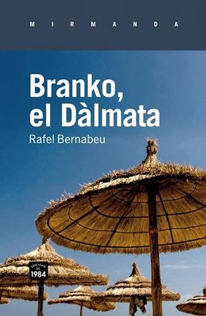 BRANKO, EL DÀLMATA | 9788492440689 | BERNABEU RUPÉREZ, RAFEL