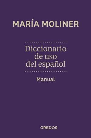 DICCIONARIO DE USO DE ESPAÑOL. DUE. N.ED | 9788424936372 | MOLINER RUIZ, MARIA