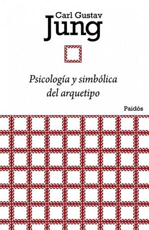 PSICOLOGÍA Y SIMBÓLICA DEL ARQUETIPO | 9788449326134 | CARL  GUSTAV JUNG
