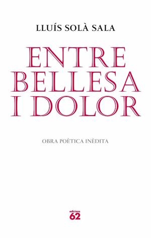 ENTRE BELLESA I DOLOR | 9788429765052 | LLUÍS SOLÀ