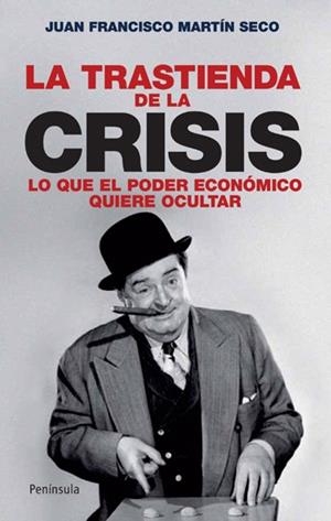 LA TRASTIENDA DE LA CRISIS | 9788483078631 | JUAN FRANCISCO MARTÍN SECO