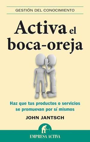 ACTIVA EL BOCA OREJA | 9788492452682 | JANTSCH, JOHN