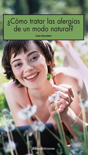¿CÓMO TRATAR LAS ALERGIAS DE UN MODO NATURAL? | 9788492965090 | JOURDAN (REINO UNIDO), LISE