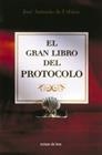 EL GRAN LIBRO DEL PROTOCOLO | 9788484601463 | JOSÉ ANTONIO DE URBINA