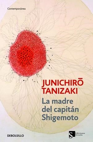LA MADRE DEL CAPITÁN SHIGEMOTO | 9788483468906 | TANIZAKI,JUNICHIRO