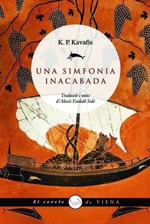 UNA SIMFONIA INACABADA | 9788483304921 | KAVAFIS, KONSTANDINOS