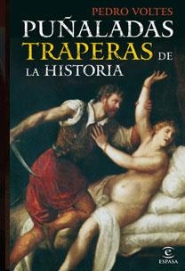 PUÑALADAS TRAPERAS DE LA HISTORIA | 9788467030334 | PEDRO VOLTES BOU