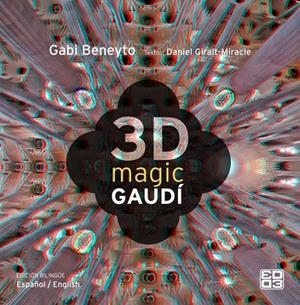 MAGIC GAUDÍ 3D | 9788481564945 | BENEYTO,GABI