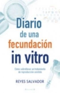 DIARIO DE UNA FECUNDACION IN VITRO | 9788466632201 | SALVADOR, REYES